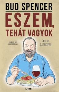 Title: Eszem tehát vagyok, Author: Carlo Pedersoli Luca