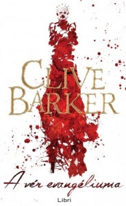 Title: A vér evangéliuma, Author: Clive Barker