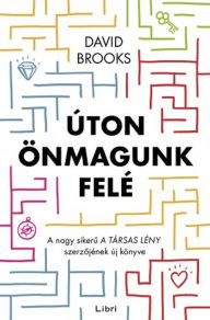 Title: Úton önmagunk felé, Author: David Brooks