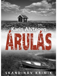 Title: Árulás, Author: Karin Alvtegen