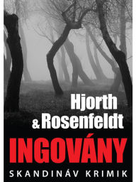 Title: Ingovány, Author: Hans Rosenfeldt