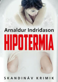 Title: Hipotermia, Author: Arnaldur Indridason