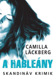 Title: A hableány, Author: Camilla Läckberg