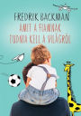Amit a fiamnak tudnia kell a világról / Things My Son Needs to Know about the World
