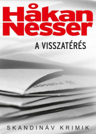 Title: A visszatérés, Author: Håkan Nesser