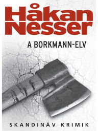 Title: A Borkmann-elv, Author: Håkan Nesser