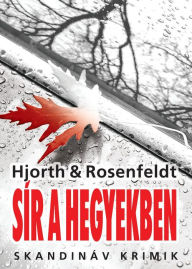 Title: Sír a hegyekben, Author: Michael Hjorth