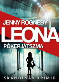 Title: LEONA: Pókerjátszma, Author: Jenny Rogneby