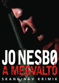 Title: A megváltó, Author: Jo Nesbo