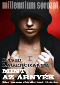 Title: Mint az árnyék, Author: David Lagercrantz