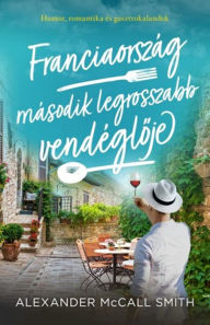 Title: Franciaország második legrosszabb vendégloje, Author: Alexander McCall Smith