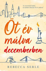 Title: Öt év múlva decemberben, Author: Rebecca Serle