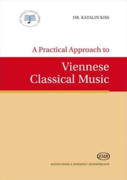 A Practical Approach to Viennese Classical Music