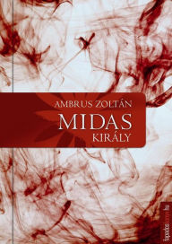 Title: Midas király, Author: Zoltán Ambrus