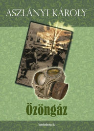 Title: Özöngáz, Author: Károly Aszlányi