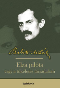 Title: Elza pilóta, Author: Mihály Babits