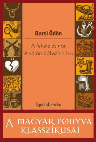 Title: A fekete zsinór - A Sátán bábszínháza, Author: Ödön Barsi
