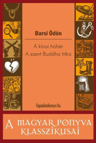 Title: A kínai hóhér - A szent Buddha titka, Author: Ödön Barsi