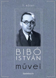 Title: Bibó István művei II. kötet, Author: Bibó István