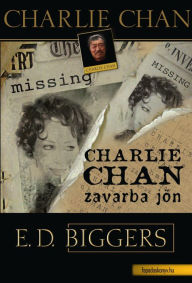 Title: Charlie Chan zavarba jön, Author: Earl Derr Biggers