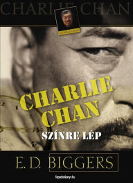 Title: Charlie Chan színre lép, Author: Earl Derr Biggers