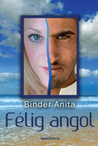 Title: Félig angol, Author: Anita Binder