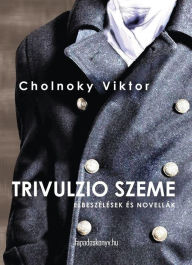 Title: Trivulzio szeme, Author: Viktor Cholnoky