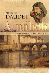 Title: A nábob, Author: Daudet Alphonse