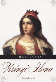 Title: Zrínyi Ilona, Author: Zsófia Dénes