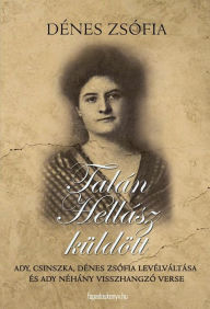Title: Talán Hellász küldött, Author: Zsófia Dénes