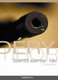 Title: Szemtol szembe, Niki, Author: Tibor Déry