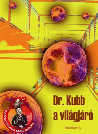 Title: Dr. Kubb a világjáró, Author: Kubb Dr.