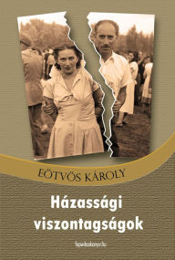 Title: Házassági viszontagságok, Author: Károly Eötvös