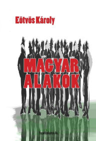 Title: Magyar alakok, Author: Károly Eötvös