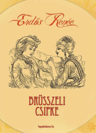 Title: Brüsszeli csipke, Author: Renée Erdos