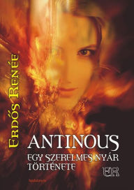 Title: Antinous, egy szerelmes nyár története, Author: Renée Erdos