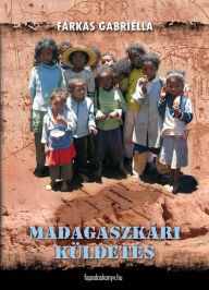 Title: Madagaszkári küldetés, Author: Farkas Gabriella