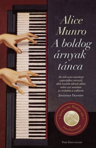 Title: A boldog árnyak tánca, Author: Alice Munro