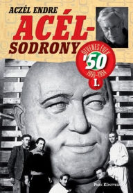 Title: Acélsodrony 50. I., Author: Endre Aczél