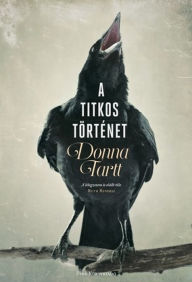 Title: A titkos történet, Author: Donna Tartt