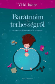 Title: Barátnőim a terhességről, Author: Vicki Iovine