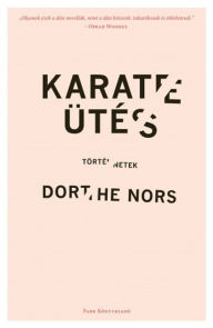 Title: Karateütés (Karate Chop), Author: Dorthe Nors