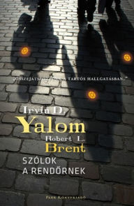 Title: Szólok a rendőrnek, Author: Irvin D. Yalom