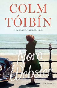 Title: Nora Webster (Hungarian Edition), Author: Colm Tóibín