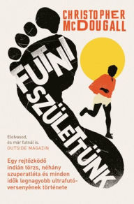 Title: Futni születtünk, Author: Christopher McDougall