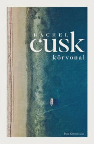 Title: Körvonal, Author: Rachel  Cusk