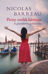 Title: Piciny csodák kávézója, Author: Nicolas Barreau