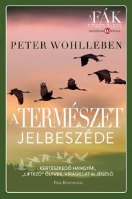 Title: A természet jelbeszéde, Author: Peter Wohlleben