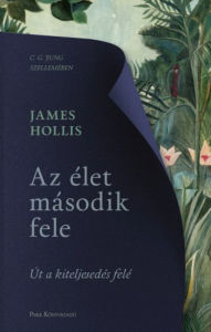 Title: Az élet második fele, Author: James Hollis