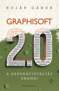 Title: Graphisoft 2.0: A generációváltás drámái, Author: Bojár Gábor